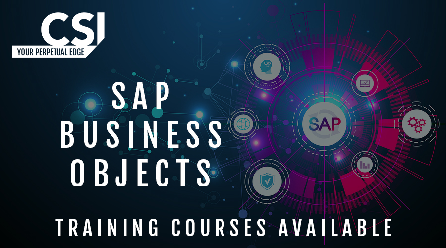 CSI is now offering SAP Training on Business Objects.