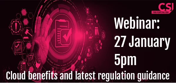 Cloud benefits and latest FCA regulation guidance Webinar