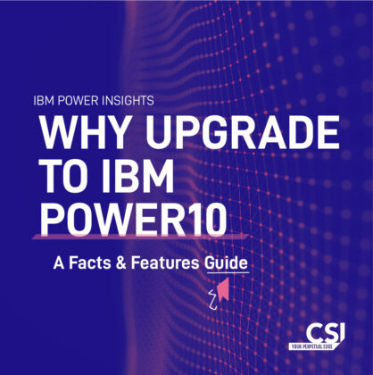 Our specialists discuss why you should upgrade to Power10