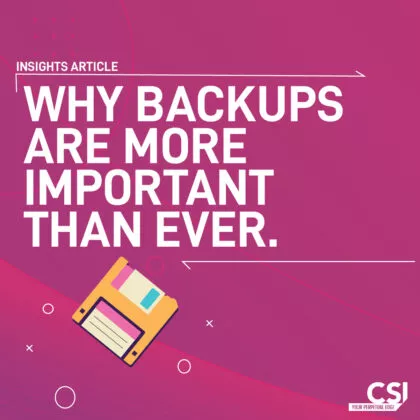 Why backing up and restoring matters to businesses today.